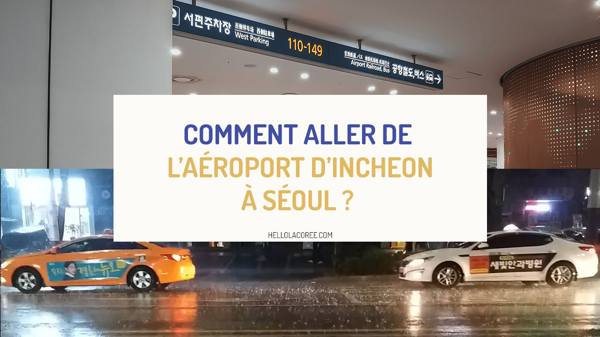 aller de l'aéroport d'Incheon à Séoul