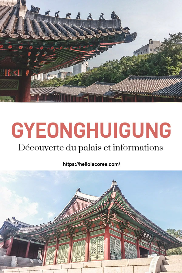 Gyeonghuigung découverte du palais et informations