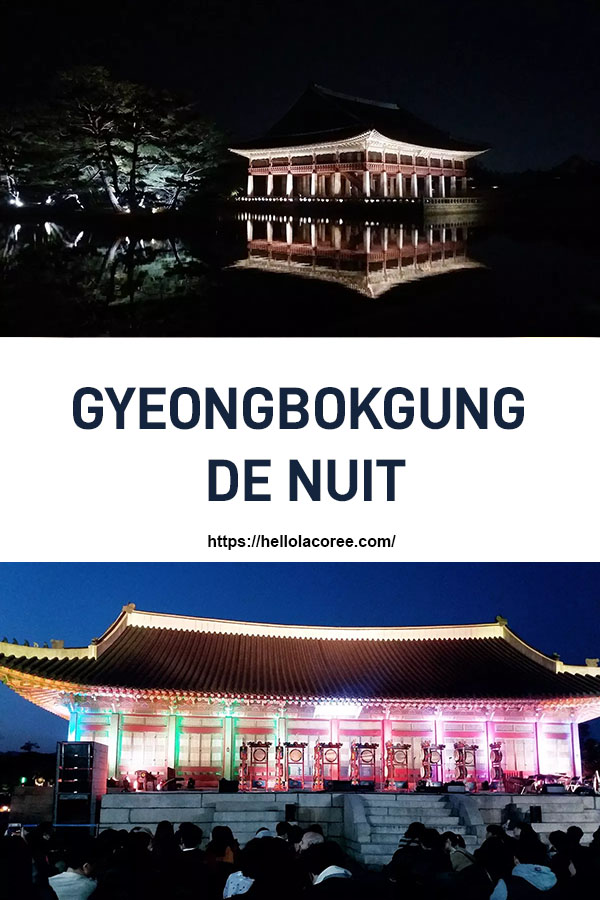 Visite du palais Gyeongbokgung la nuit